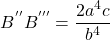  \begin{align*} B^{''}B^{'''}=\frac{2a^4c}{b^{4}}  \end{align*} 