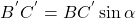  \begin{align*} B^{'}C^{'}=BC^{'}\sin{\alpha} \end{align*} 